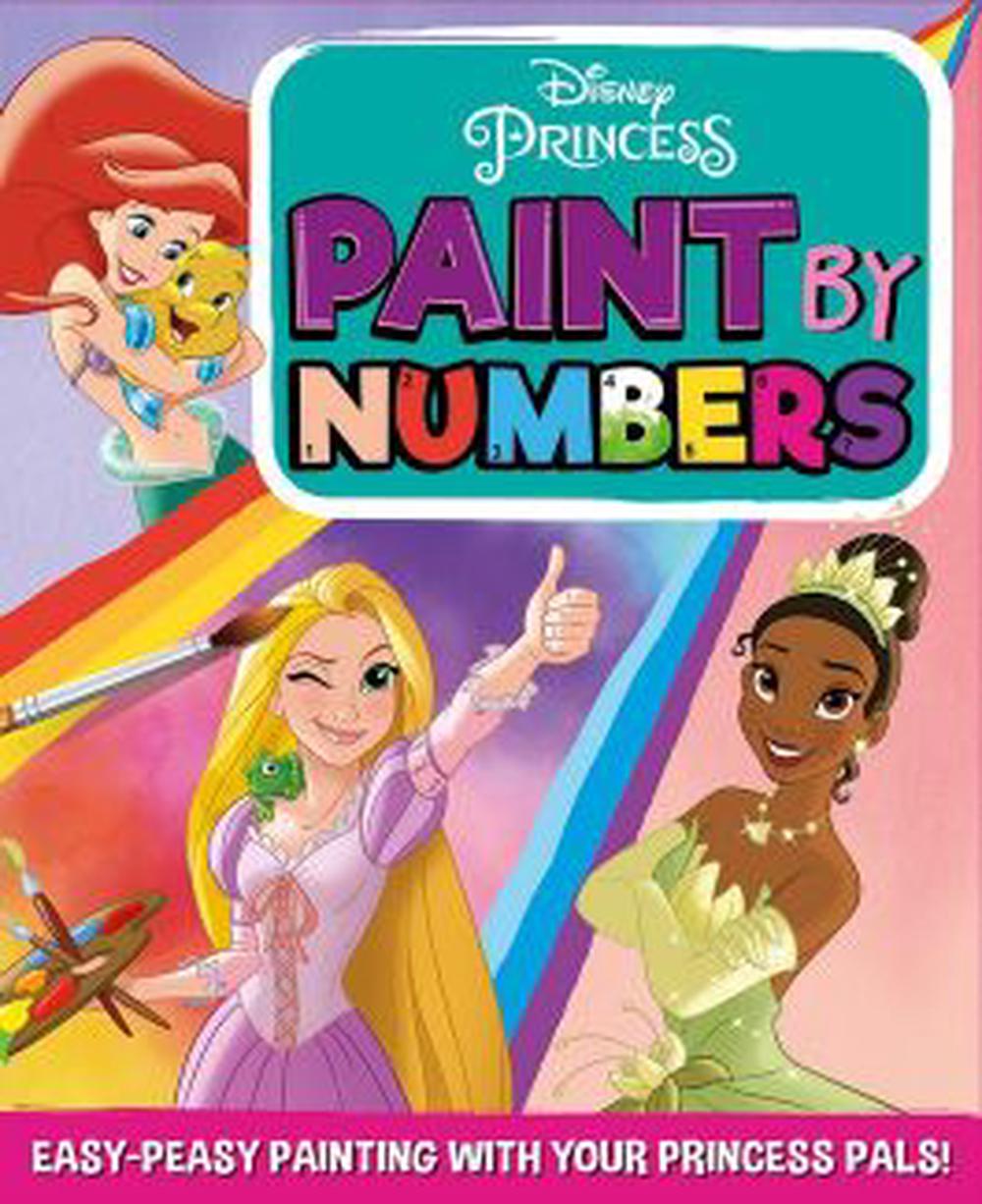 Disney Princess Paint by Numbers, Paperback, 9781761126420 Buy