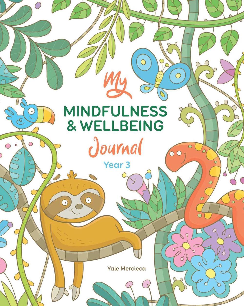 My Mindfulness & Wellbeing Journal Year 3 by Yale Mercieca - ISBN: 9781761160141
