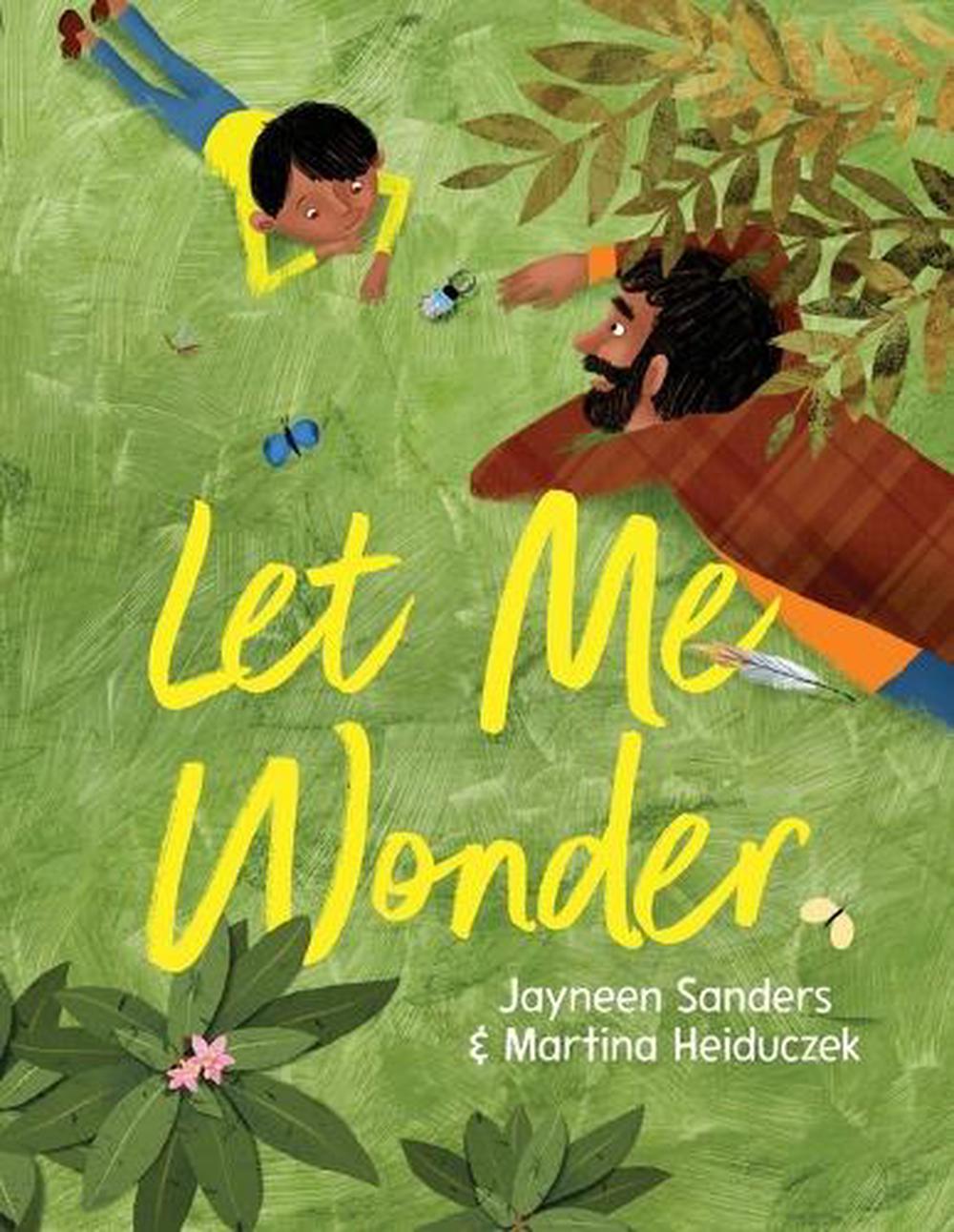Let Me Wonder by Jayneen Sanders - ISBN: 9781761160554