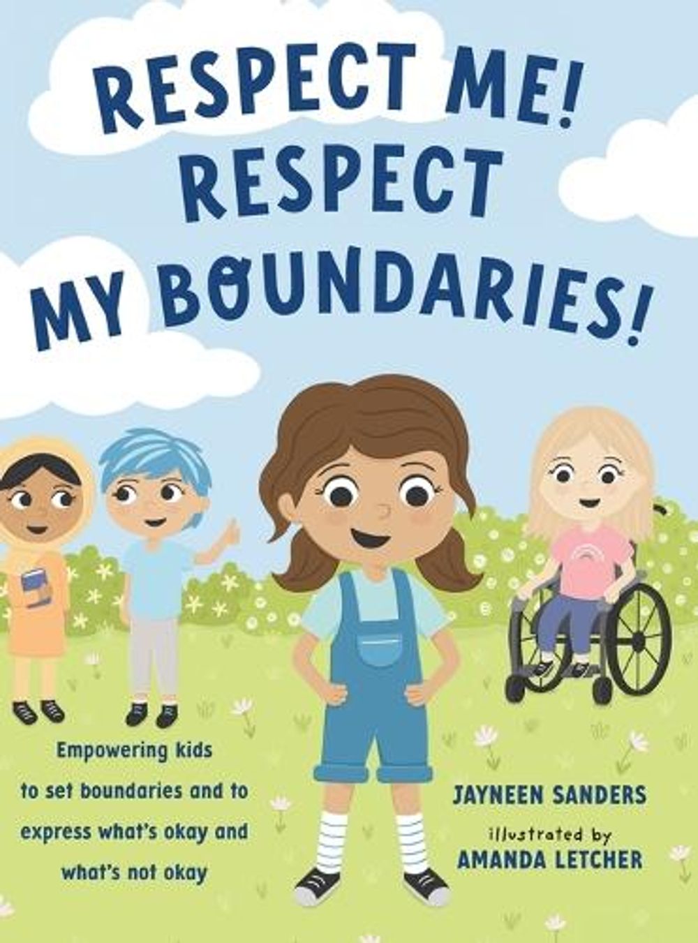 Respect Me! Respect My Boundaries! by Jayneen Sanders - ISBN: 9781761160608