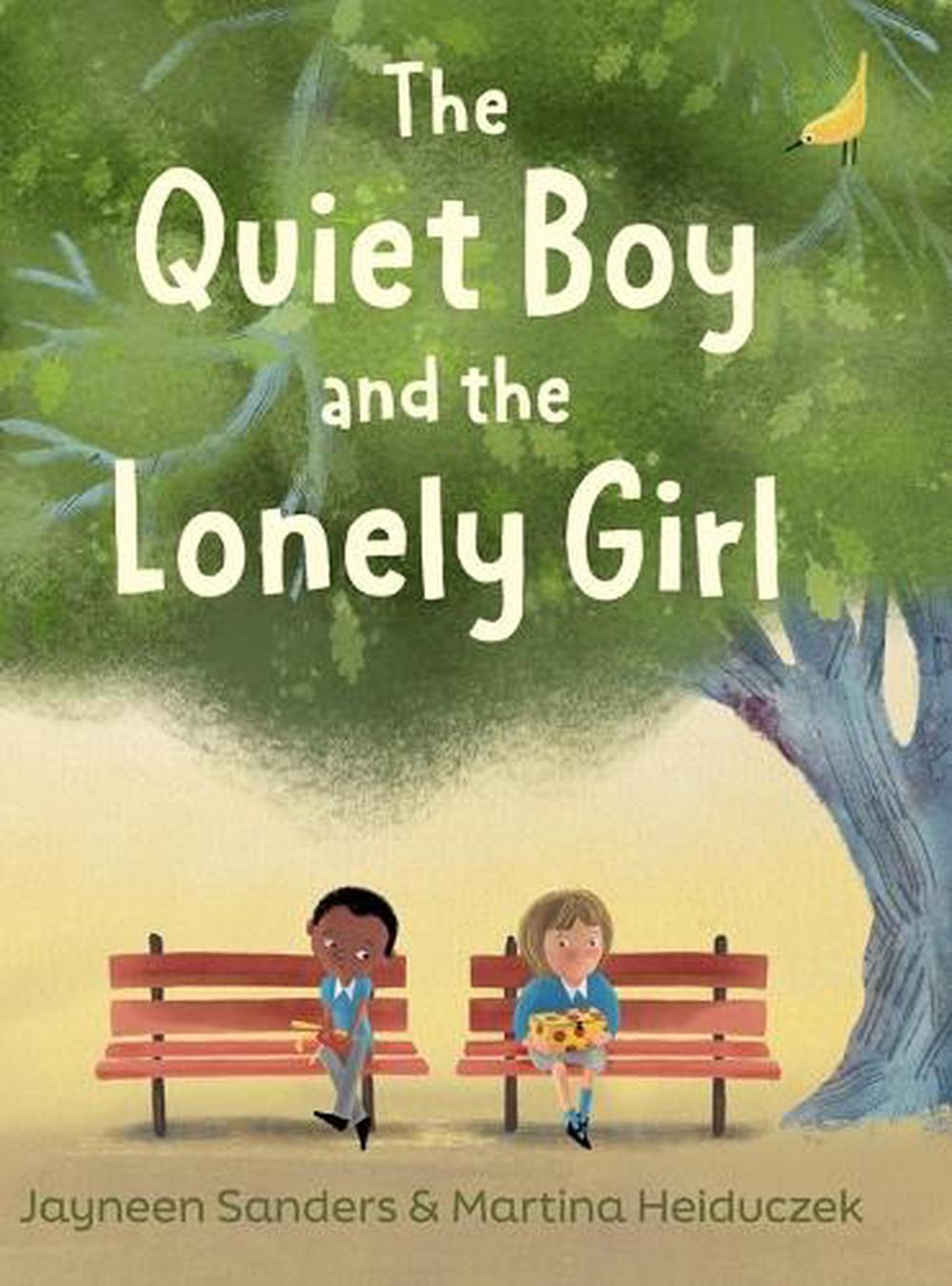 The Quiet Boy and the Lonely Girl by Jayneen Sanders - ISBN: 9781761160707