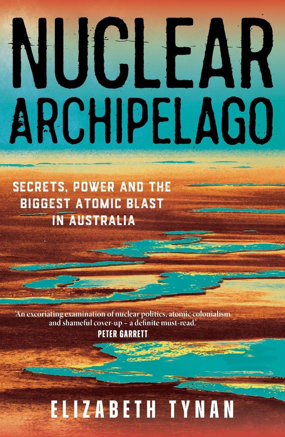 Nuclear Archipelago by Elizbeth Tynan - ISBN: 9781761170218