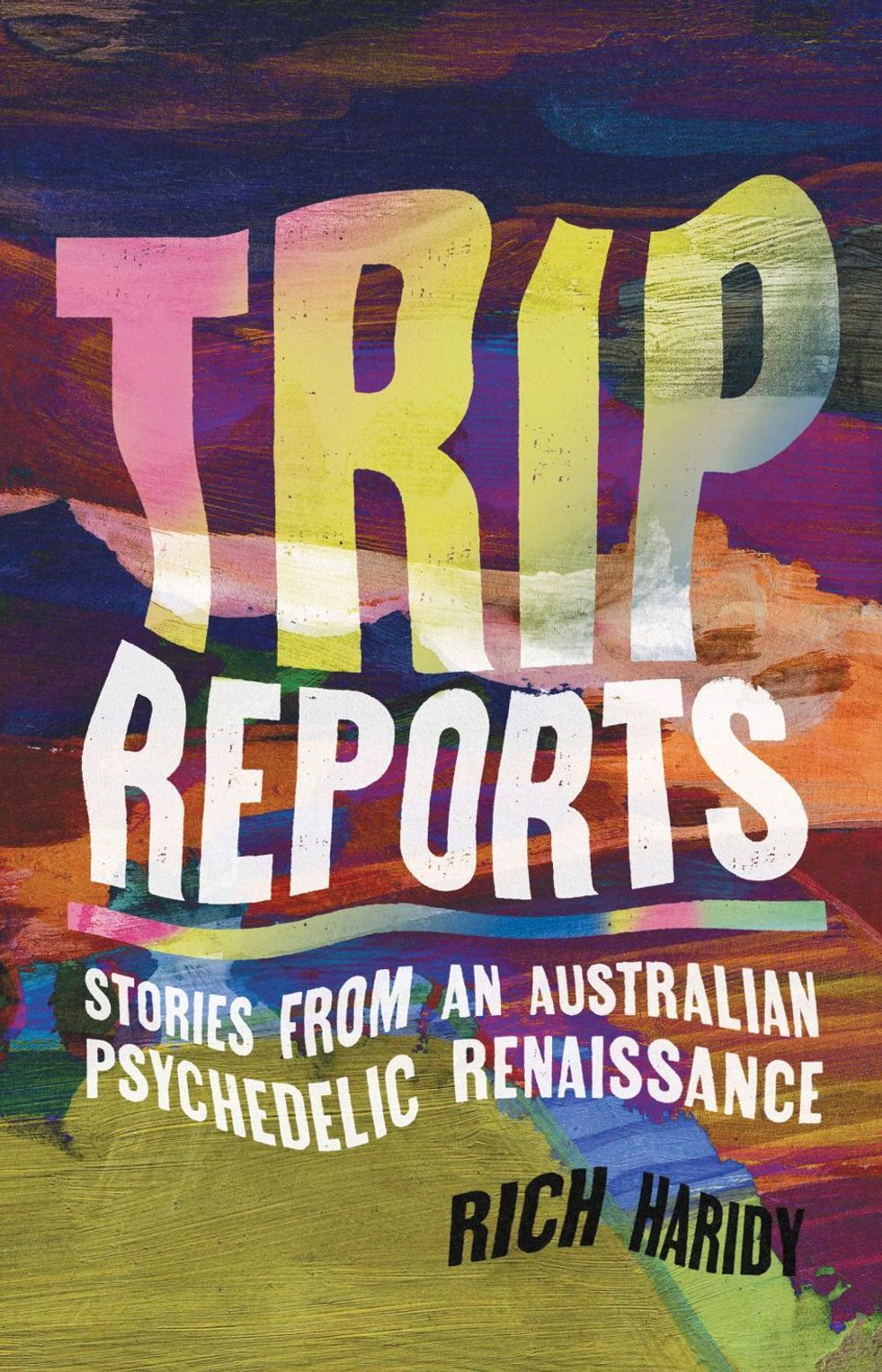 Trip Reports by Rich Haridy - ISBN: 9781761170454