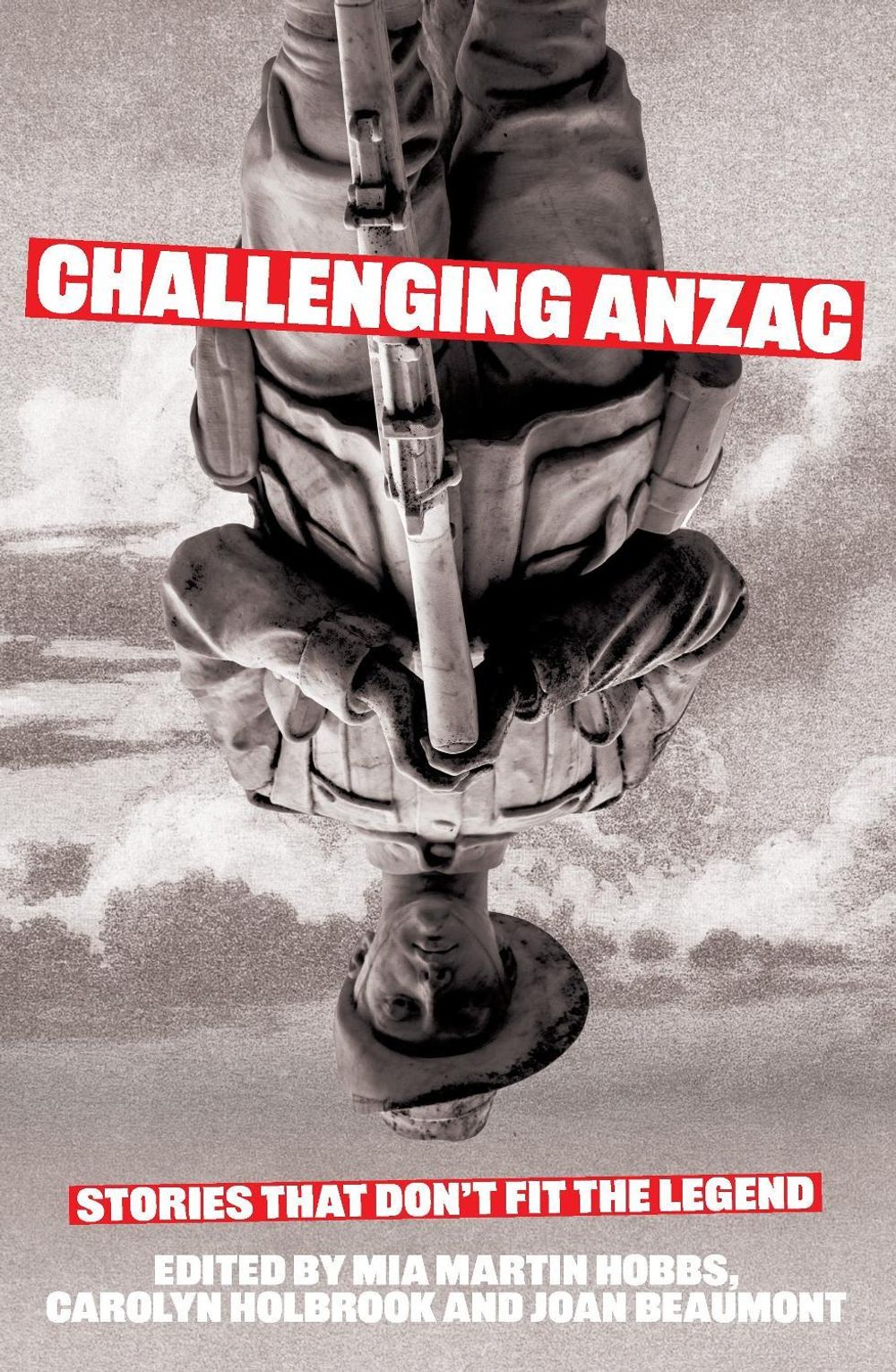 Challenging Anzac by Mia Martin Hobbs - ISBN: 9781761170706