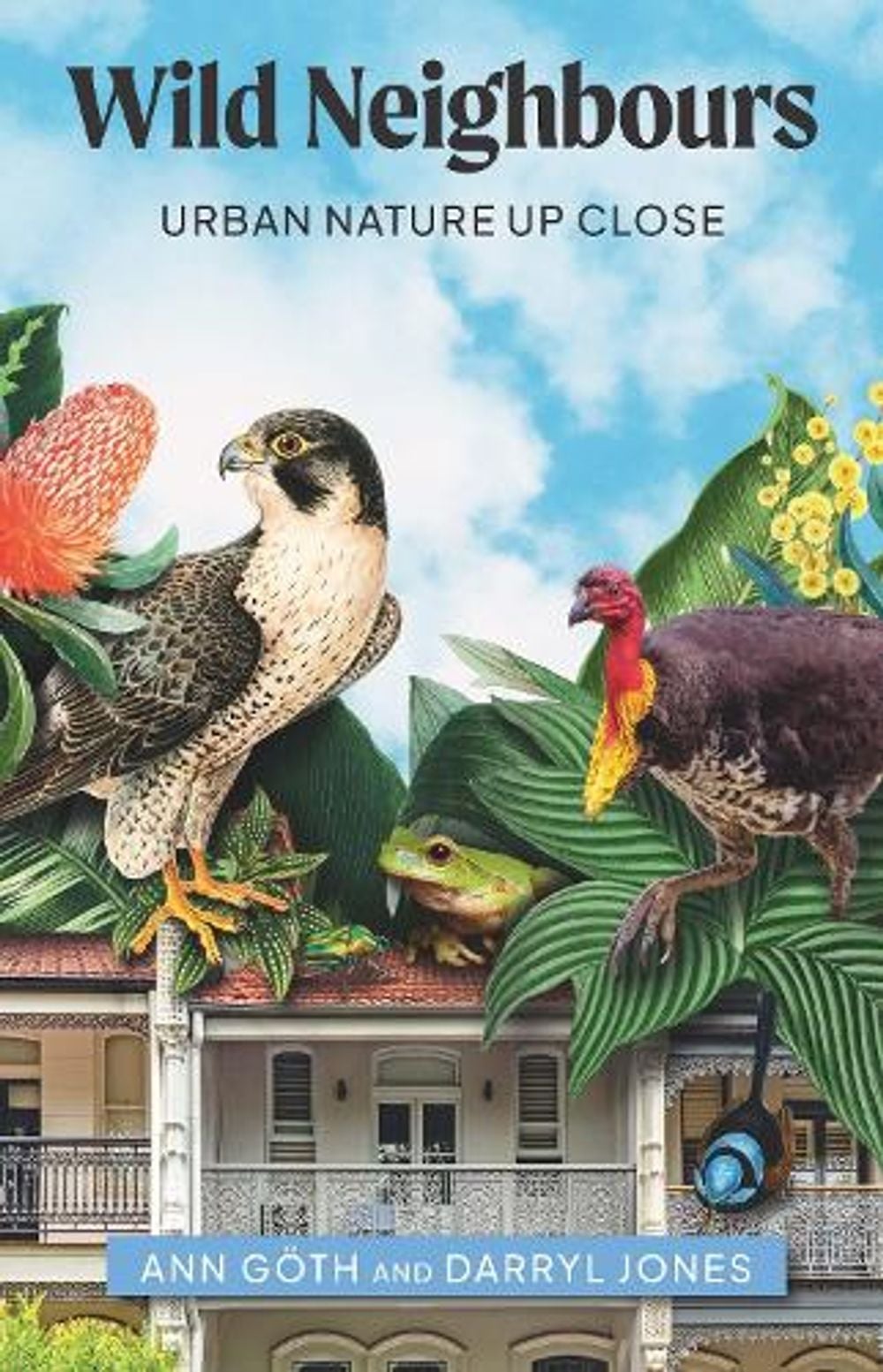 Wild Neighbours by Ann Göth - ISBN: 9781761170768