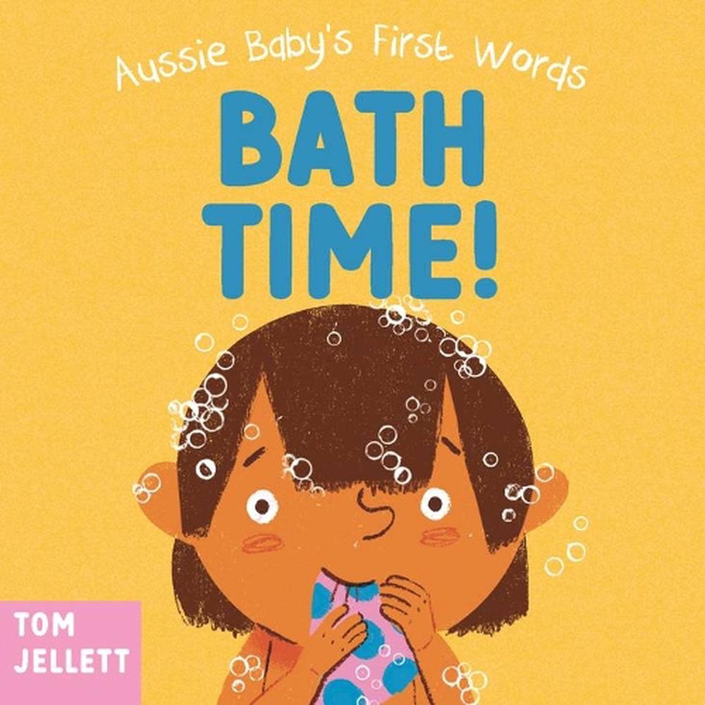 Bath Time!: Aussie Baby's First Words 3, 9781761181894