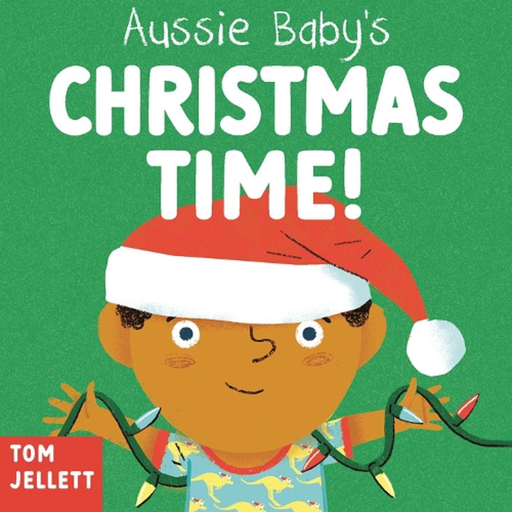 Christmas Time!: Aussie Baby's First Words 4, 9781761181900