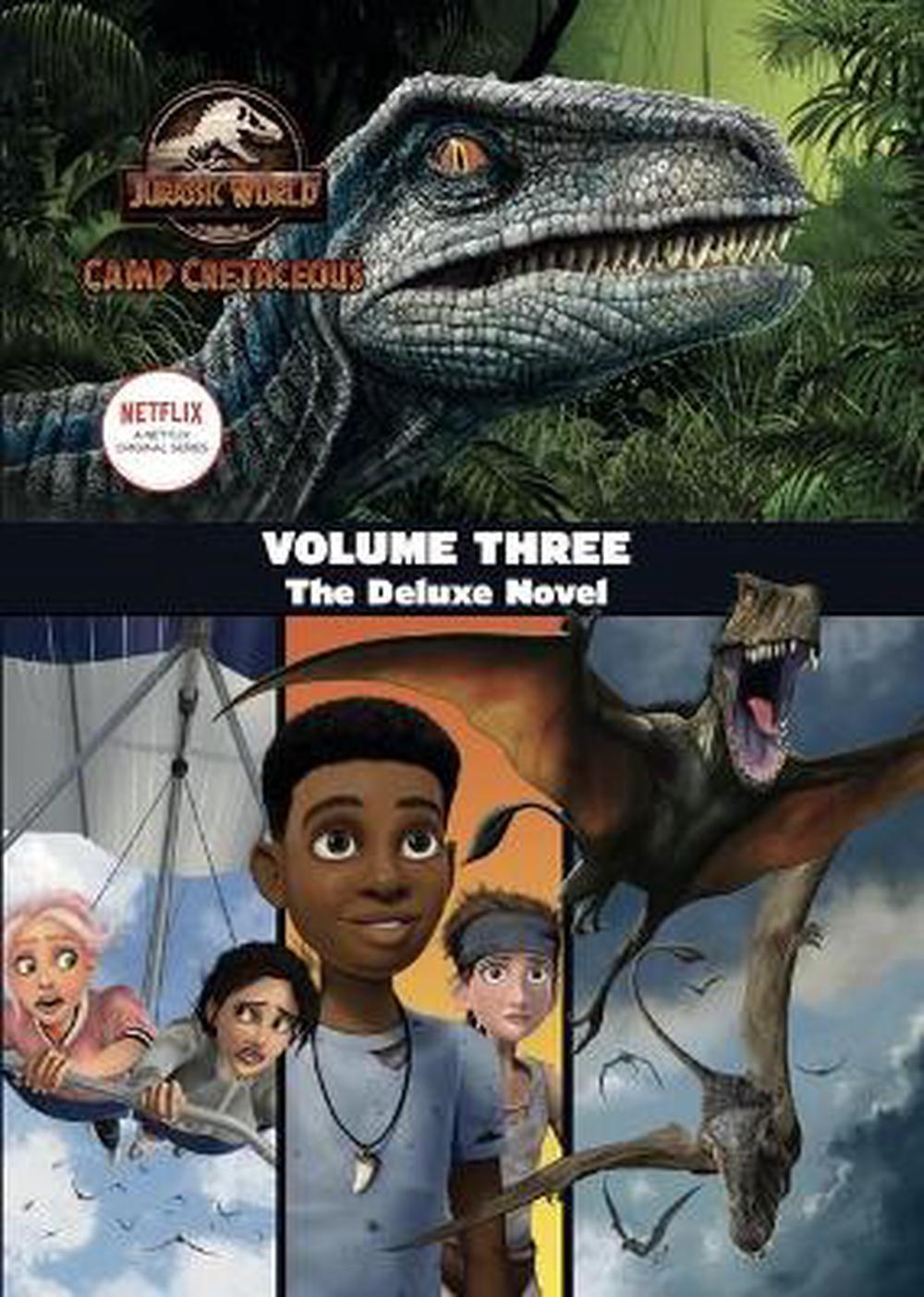 Jurassic World Camp Cretaceous: Volume Three: The Deluxe Junior Novelization (Universal), 9781761201196