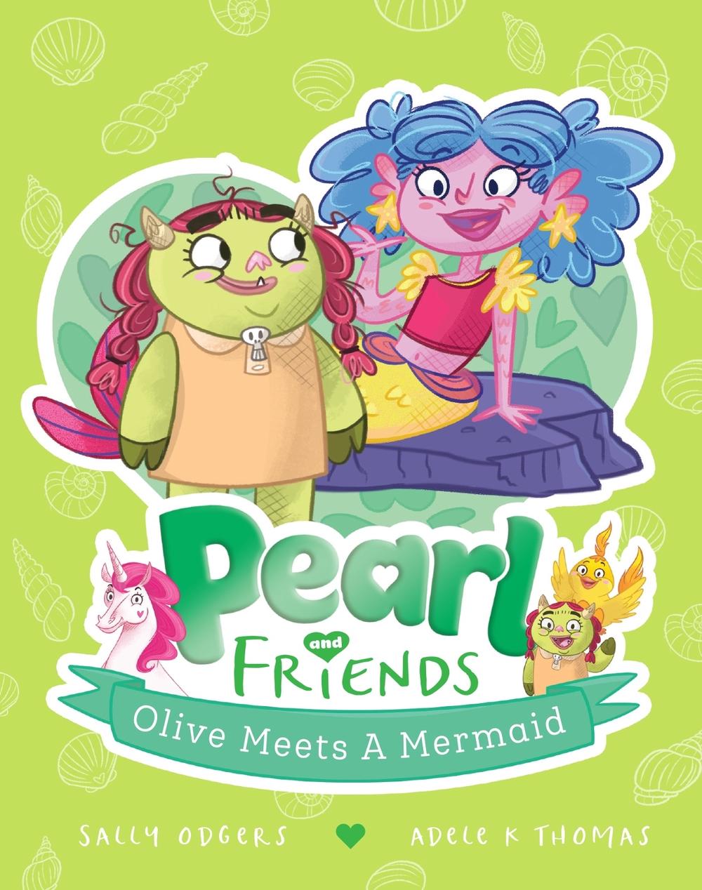 Olive Meets a Mermaid (Pearl and Friends #4), 9781761203053