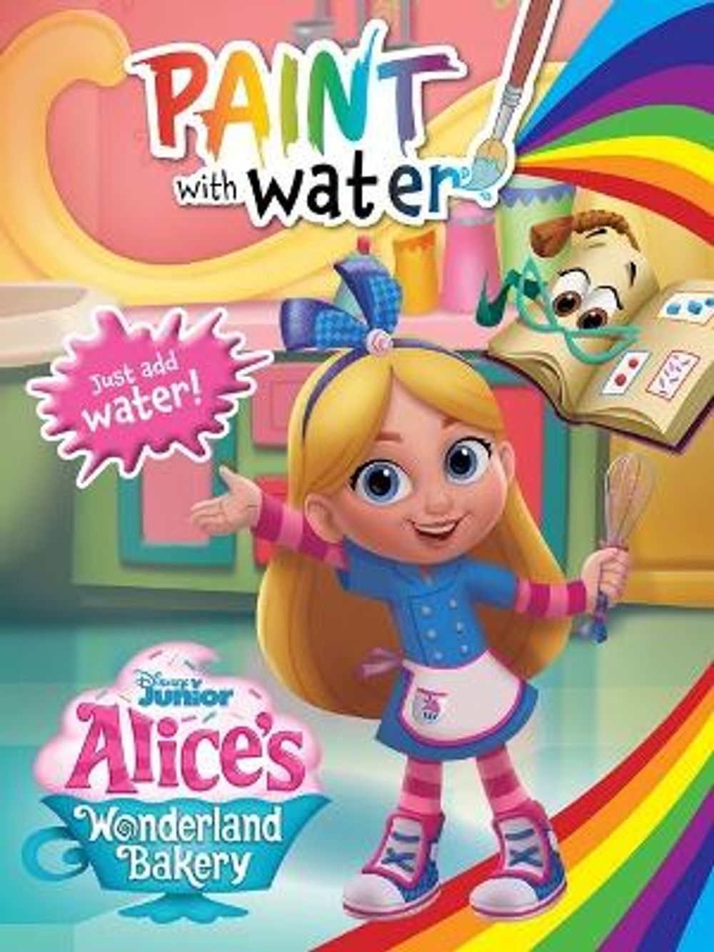 Alice's Wonderland Bakery: Paint With Water (Disney Junior) by Aaron Autumn Publishing - ISBN: 9781761207044