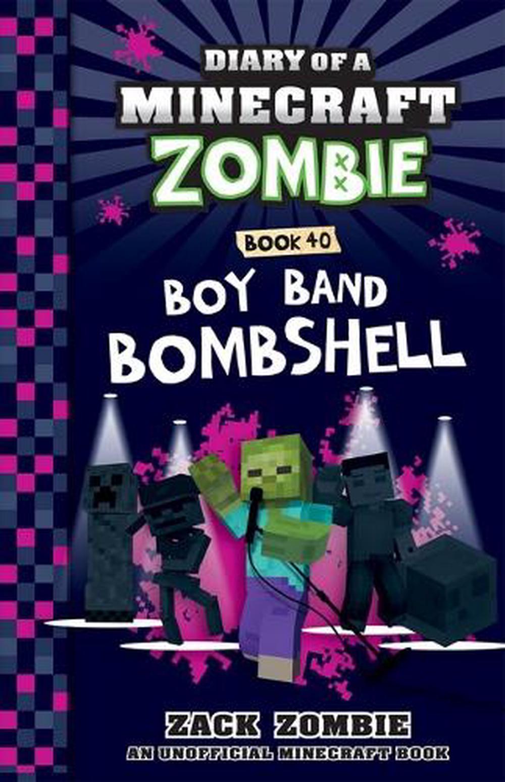Boy Band Bombshell (Diary of a Minecraft Zombie, Book 40) by Zack