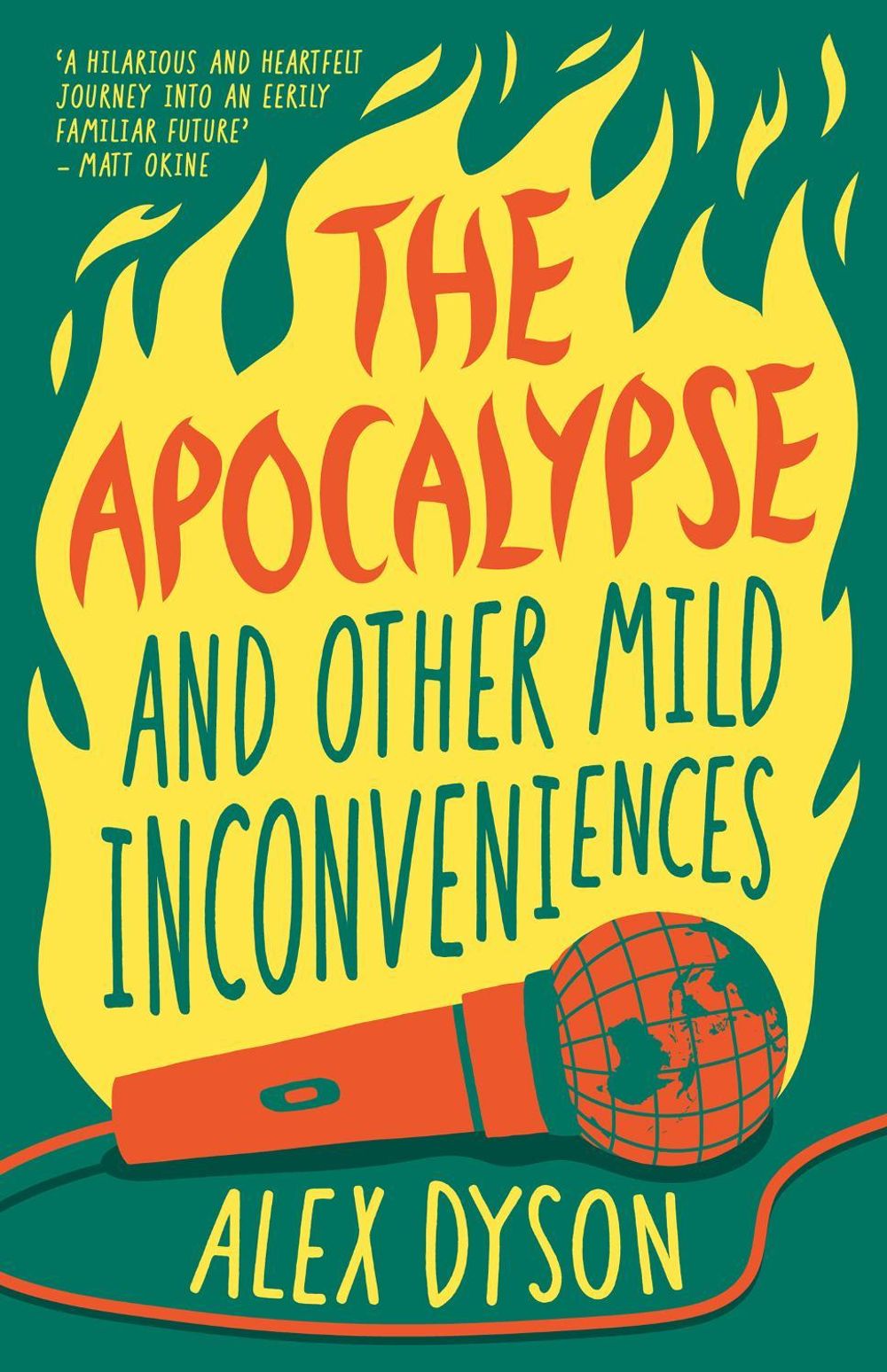 The Apocalypse and Other Mild Inconveniences by Alex Dyson - ISBN: 9781761210235