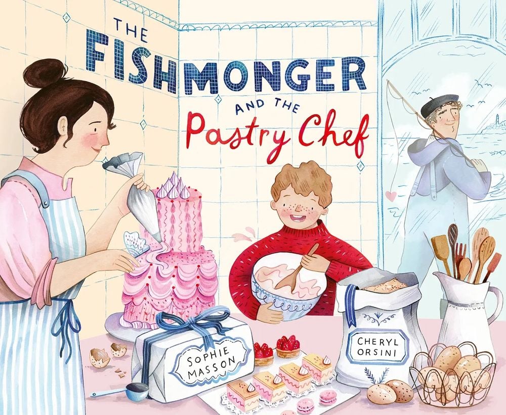 The Fishmonger and the Pastry Chef by Sophie Masson - ISBN: 9781761211225