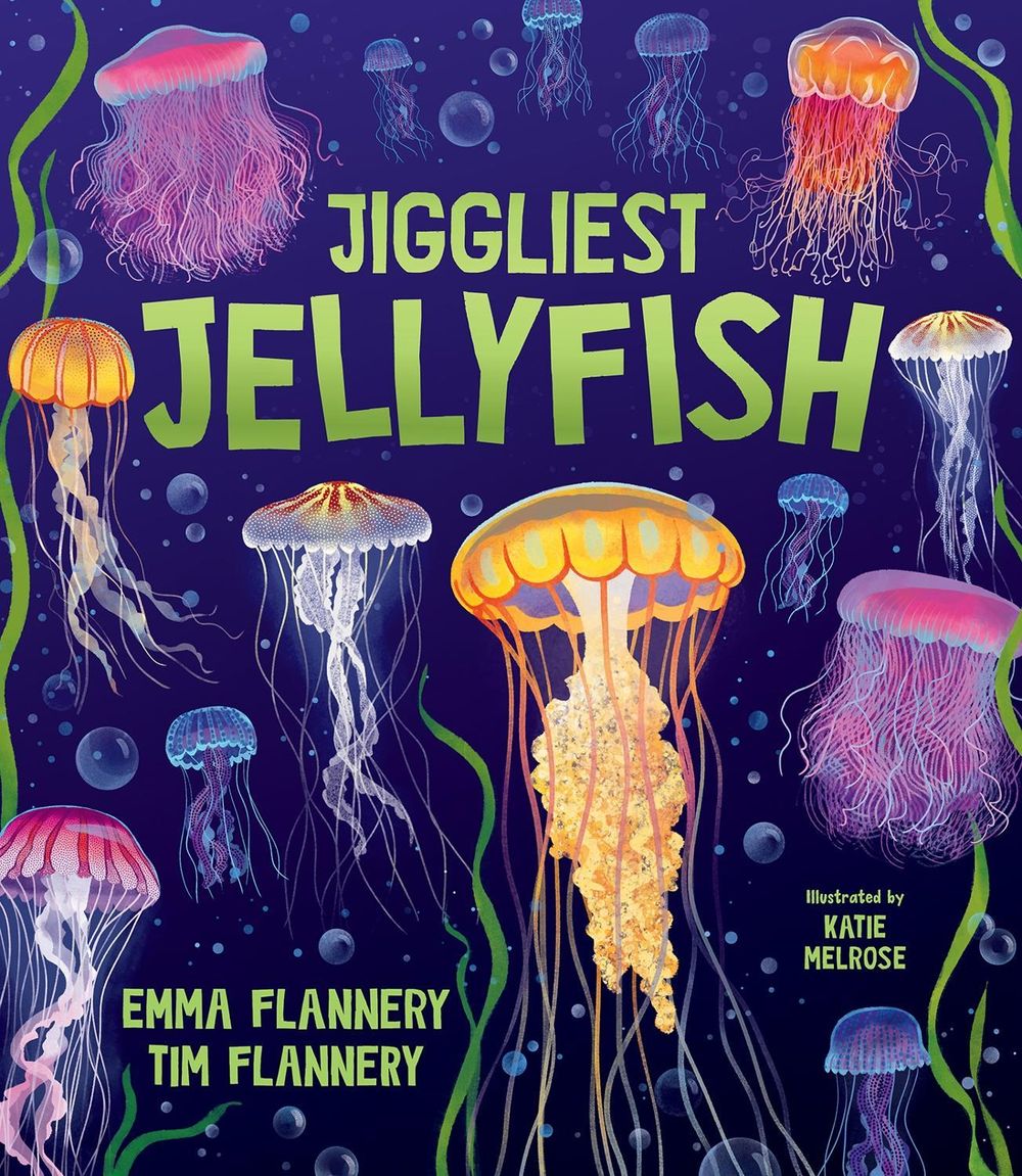 Jiggliest Jellyfish by Tim Flannery - ISBN: 9781761211720