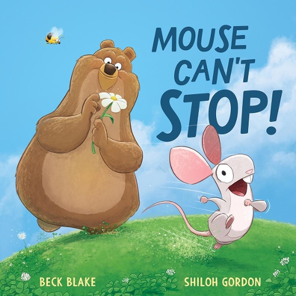 Mouse Can't Stop! by Beck Blake - ISBN: 9781761212550