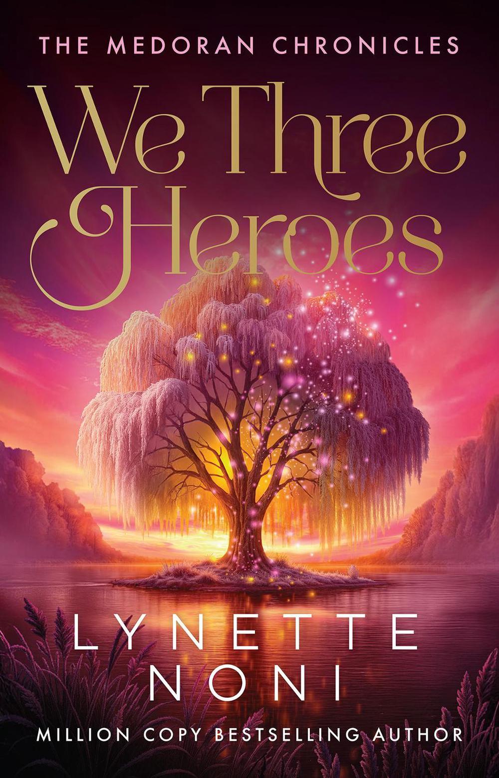We Three Heroes by Lynette Noni - ISBN: 9781761217401