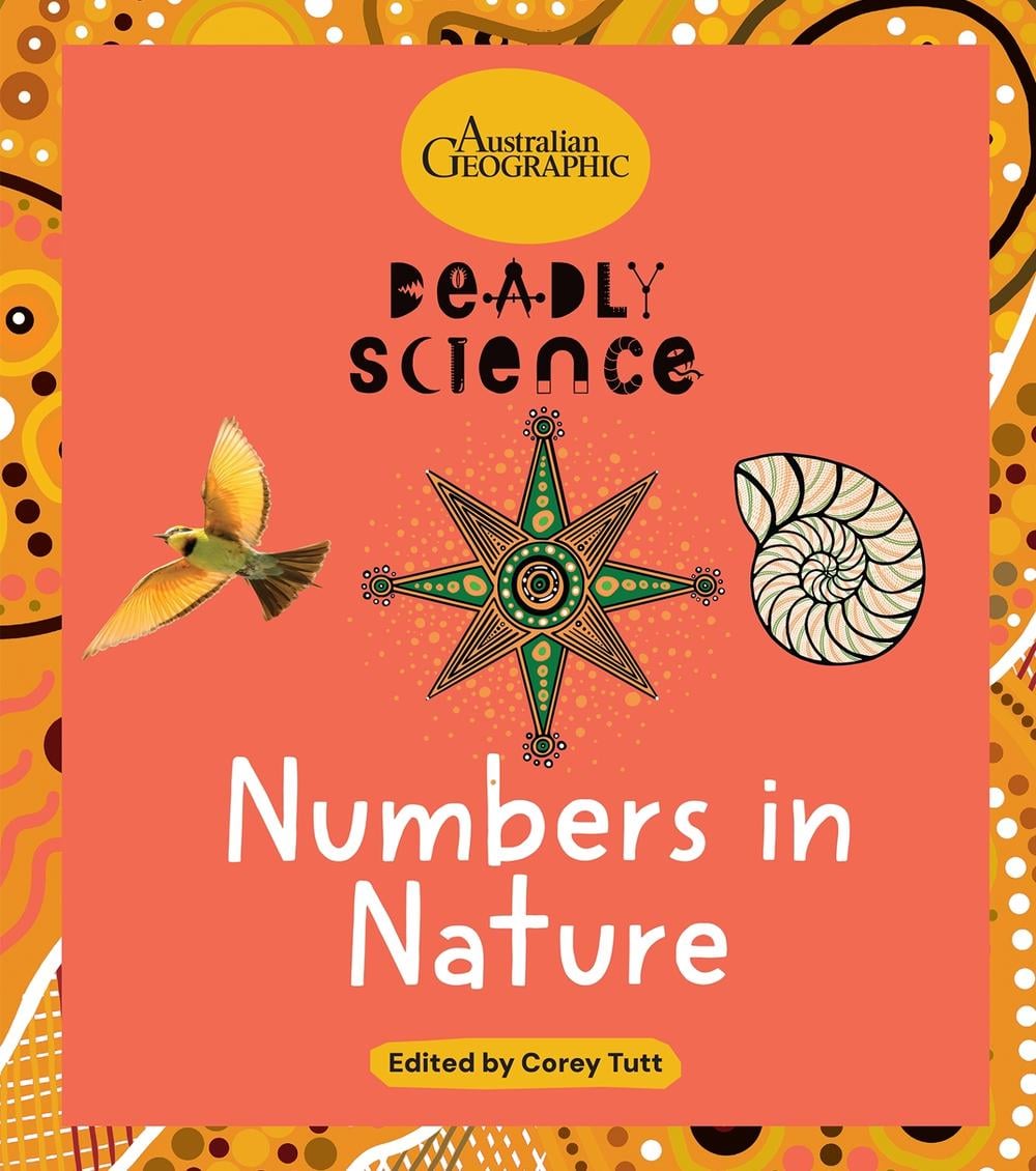 Deadly Science: Numbers in Nature by Australian Geographic - ISBN: 9781761218019