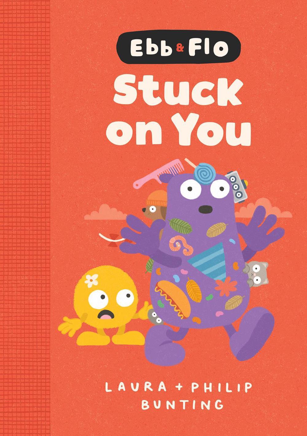 Ebb and Flo Stuck on You by Laura Bunting - ISBN: 9781761218323