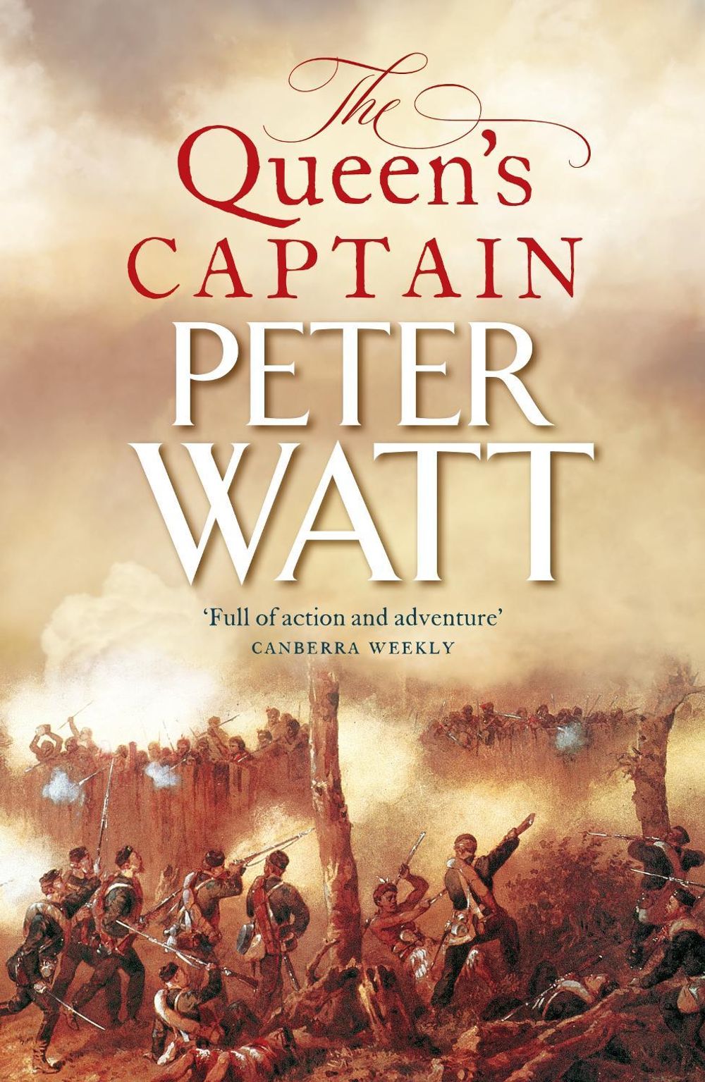 The Queen's Captain: Colonial Series Book 3 by Peter Watt - ISBN: 9781761260292
