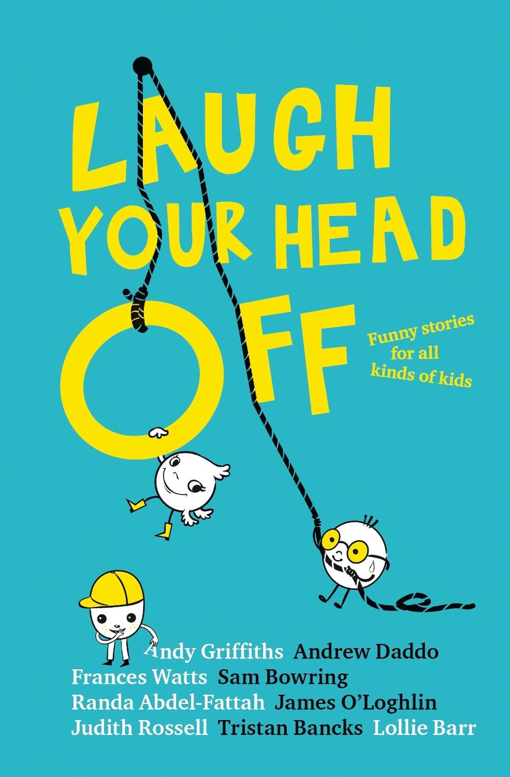 Laugh Your Head Off - ISBN: 9781761260568