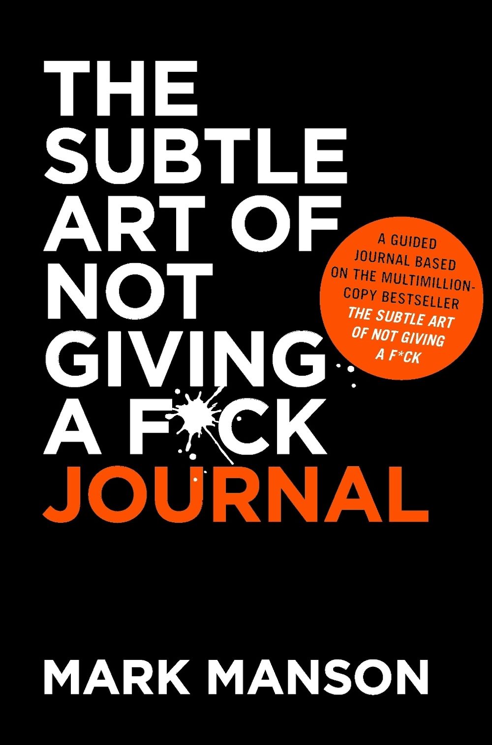 The Subtle Art Of Not Giving A F*ck Journal by Mark Manson - ISBN: 9781761261138
