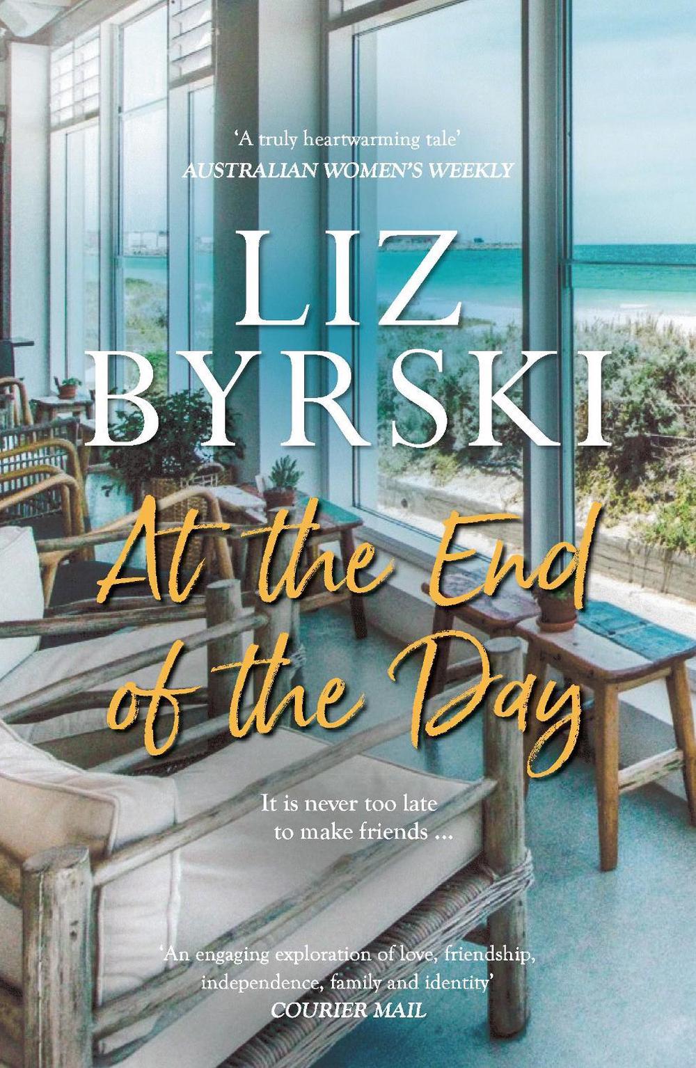 At the End of the Day by Liz Byrski - ISBN: 9781761262708