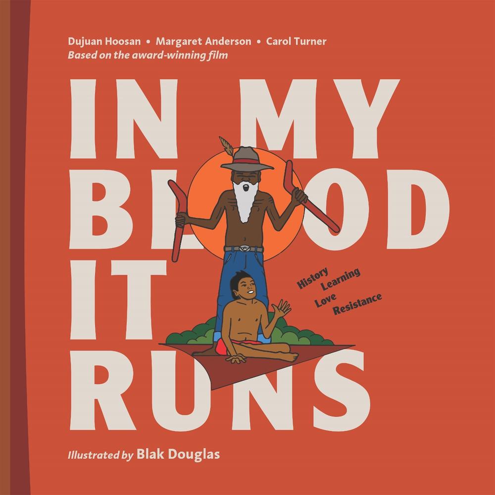 In My Blood It Runs by Dujuan Hoosan - ISBN: 9781761263774