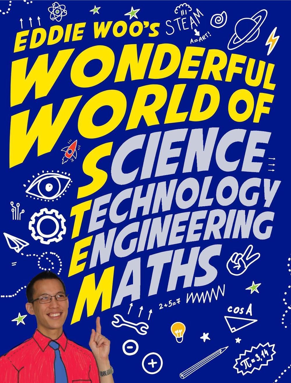 Eddie Woo's Wonderful World of STEM by Eddie Woo - ISBN: 9781761266843