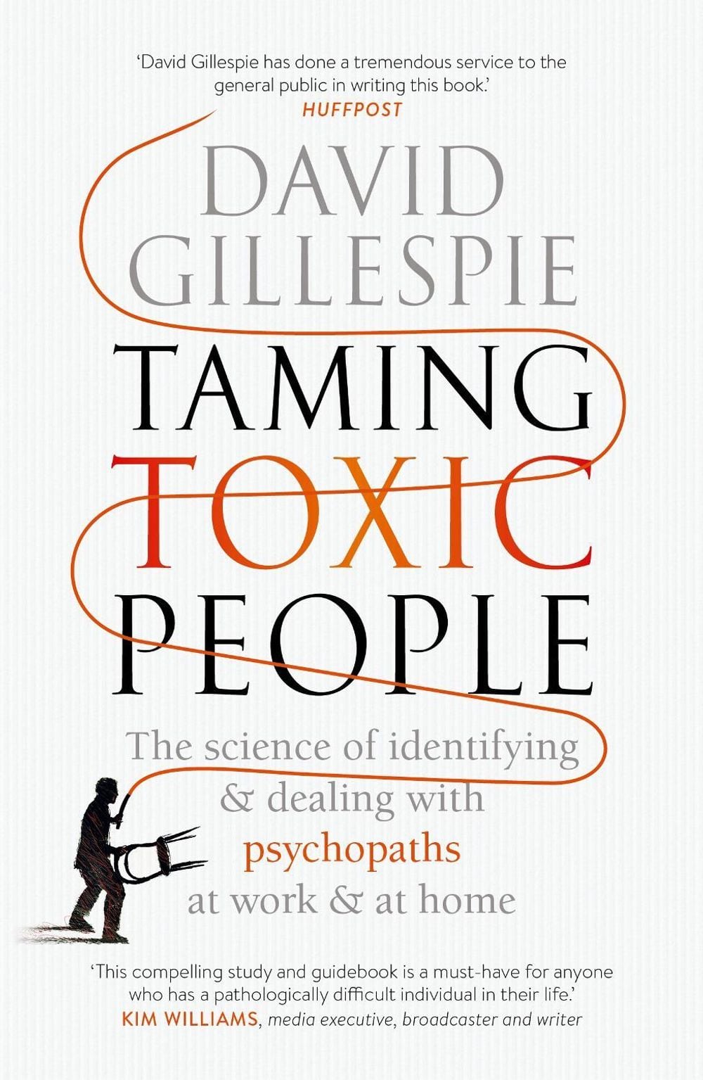 Taming Toxic People by David Gillespie - ISBN: 9781761268977