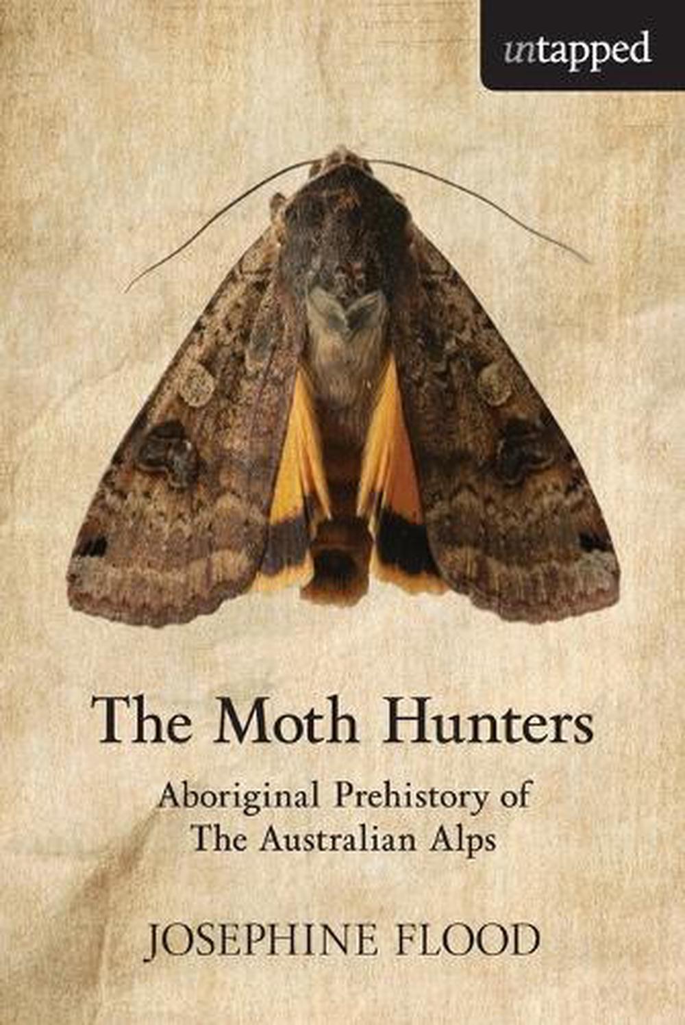The Moth Hunters by Josephine Flood - ISBN: 9781761281518
