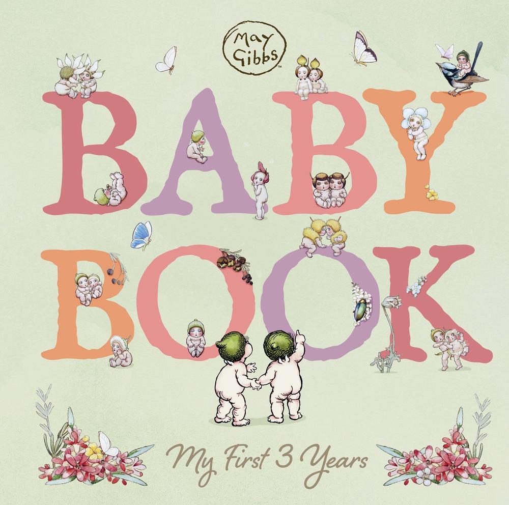 Baby Book: My First 3 Years (May Gibbs), 9781761290848