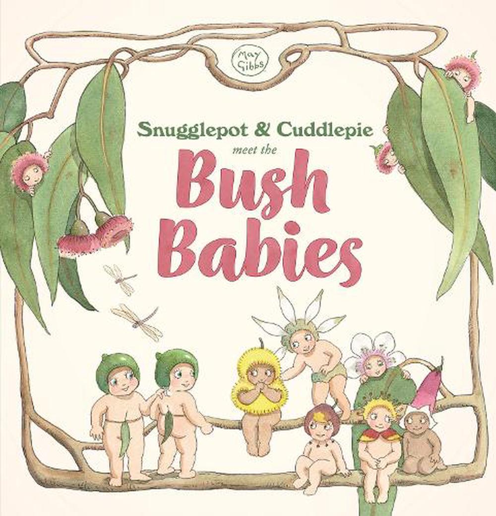 Snugglepot & Cuddlepie meet the Bush Babies (May Gibbs) by May