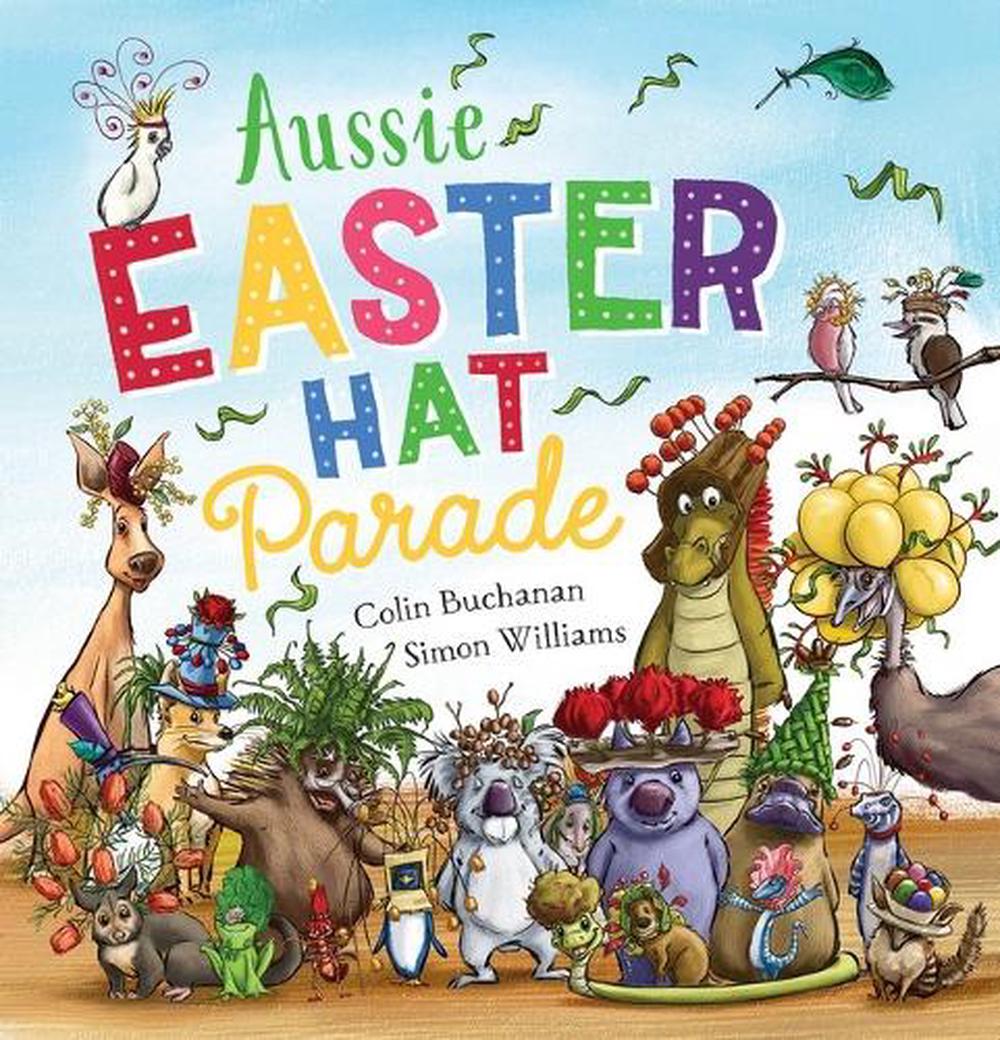 Aussie Easter Hat Parade by Colin Buchanan - ISBN: 9781761293054