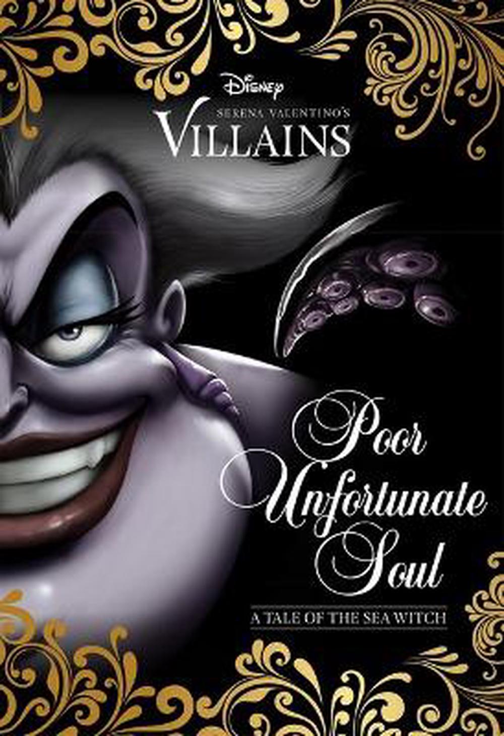 Poor Unfortunate Soul: A Tale Of The Sea Witch (Disney Villains #3) By ...