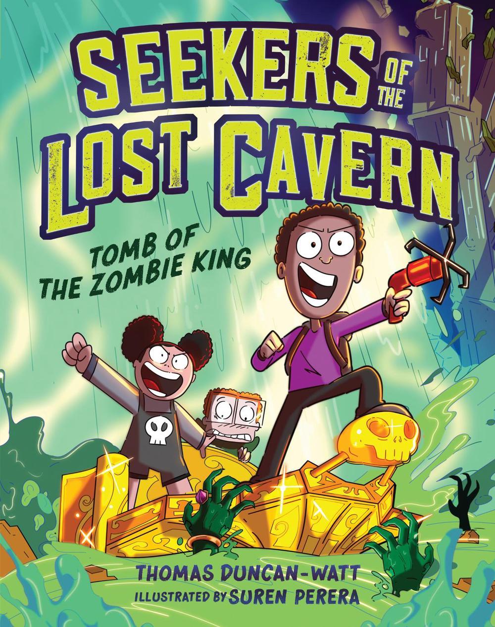 Tomb of the Zombie King (Seekers of the Lost Cavern #1) by Thomas Duncan-Watt - ISBN: 9781761296444