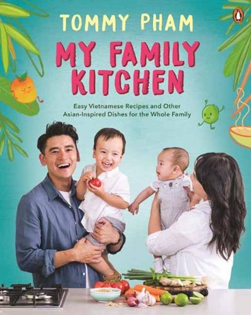 My Family Kitchen by Tommy Pham - ISBN: 9781761340888