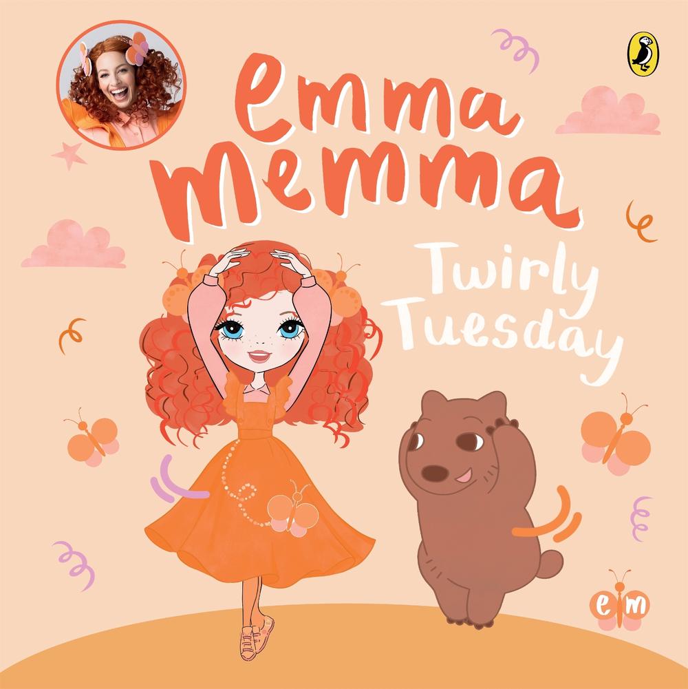 Emma Memma: Twirly Tuesday by Emma Memma - ISBN: 9781761341779