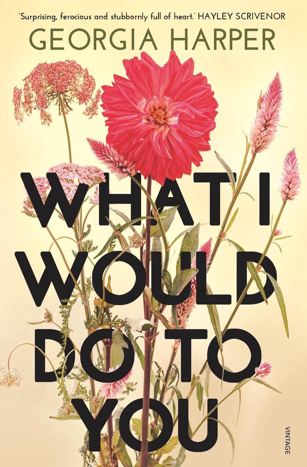 What I Would Do to You by Georgia Harper - ISBN: 9781761342127