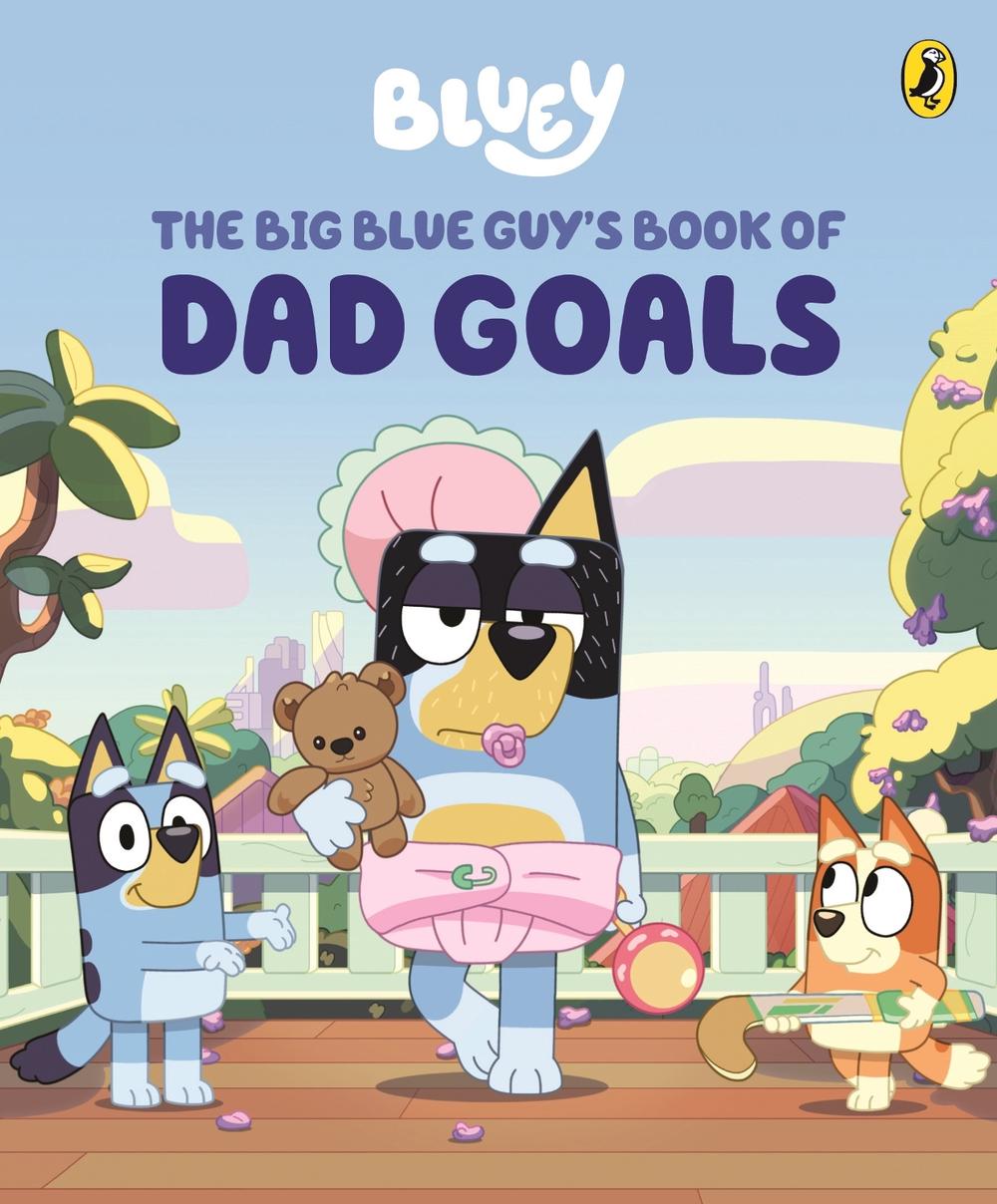 Bluey: The Big Blue Guy's Book of Dad Goals, 9781761342226