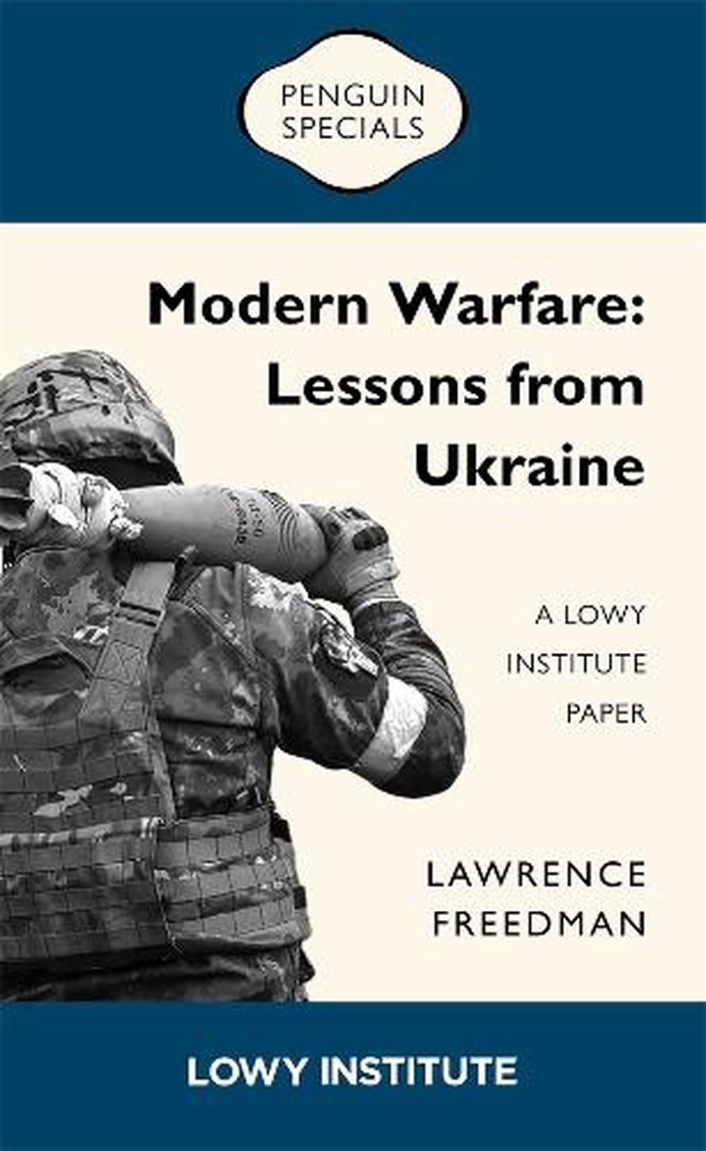Modern Warfare: A Lowy Institute Paper: Penguin Special, 9781761343056
