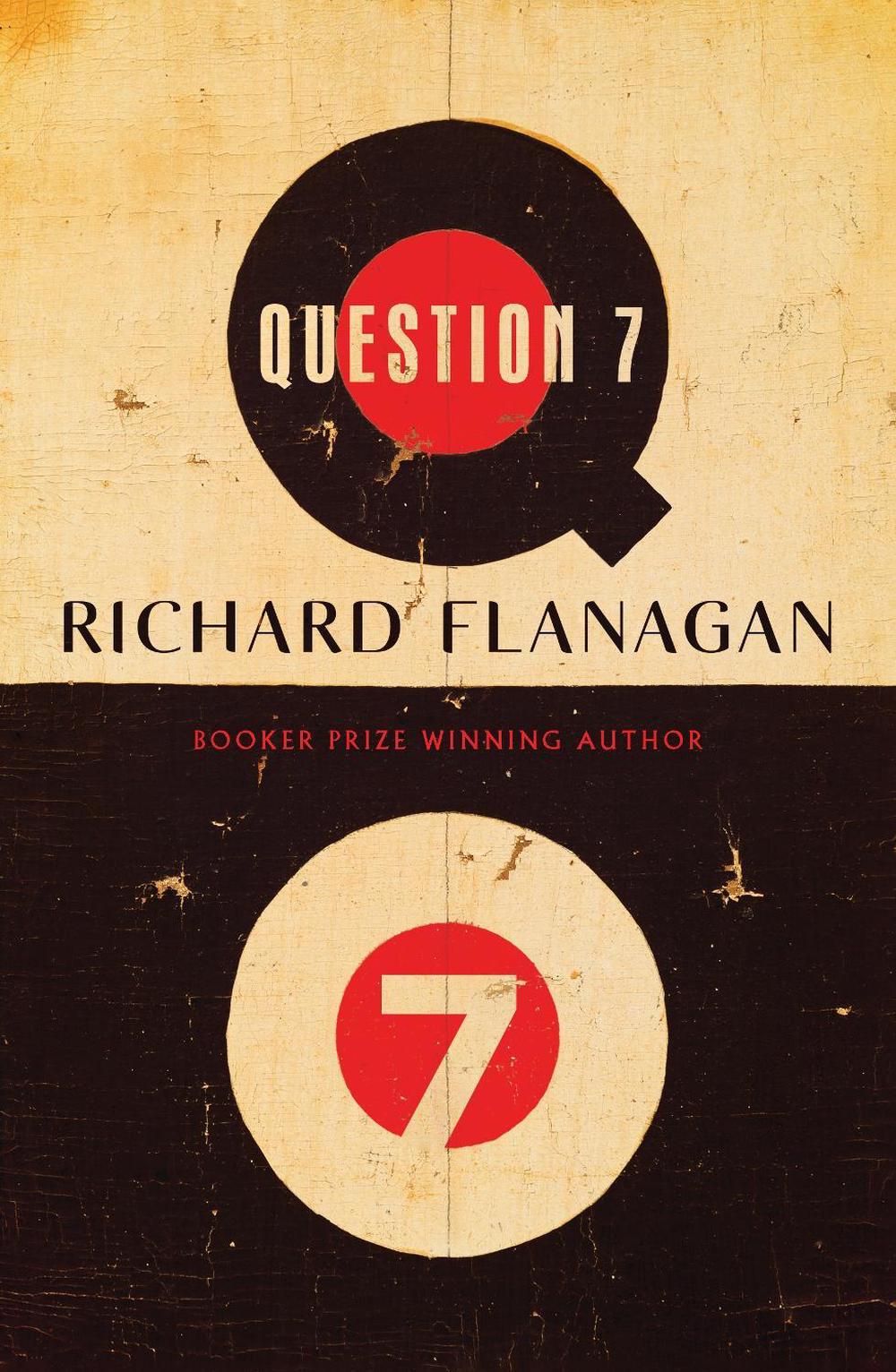 Question 7 by Richard Flanagan - ISBN: 9781761343452
