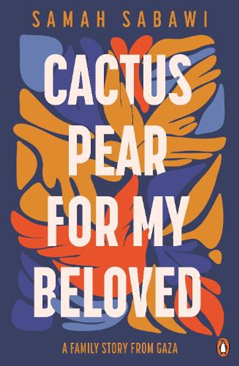 Cactus Pear For My Beloved by Samah Sabawi - ISBN: 9781761344978