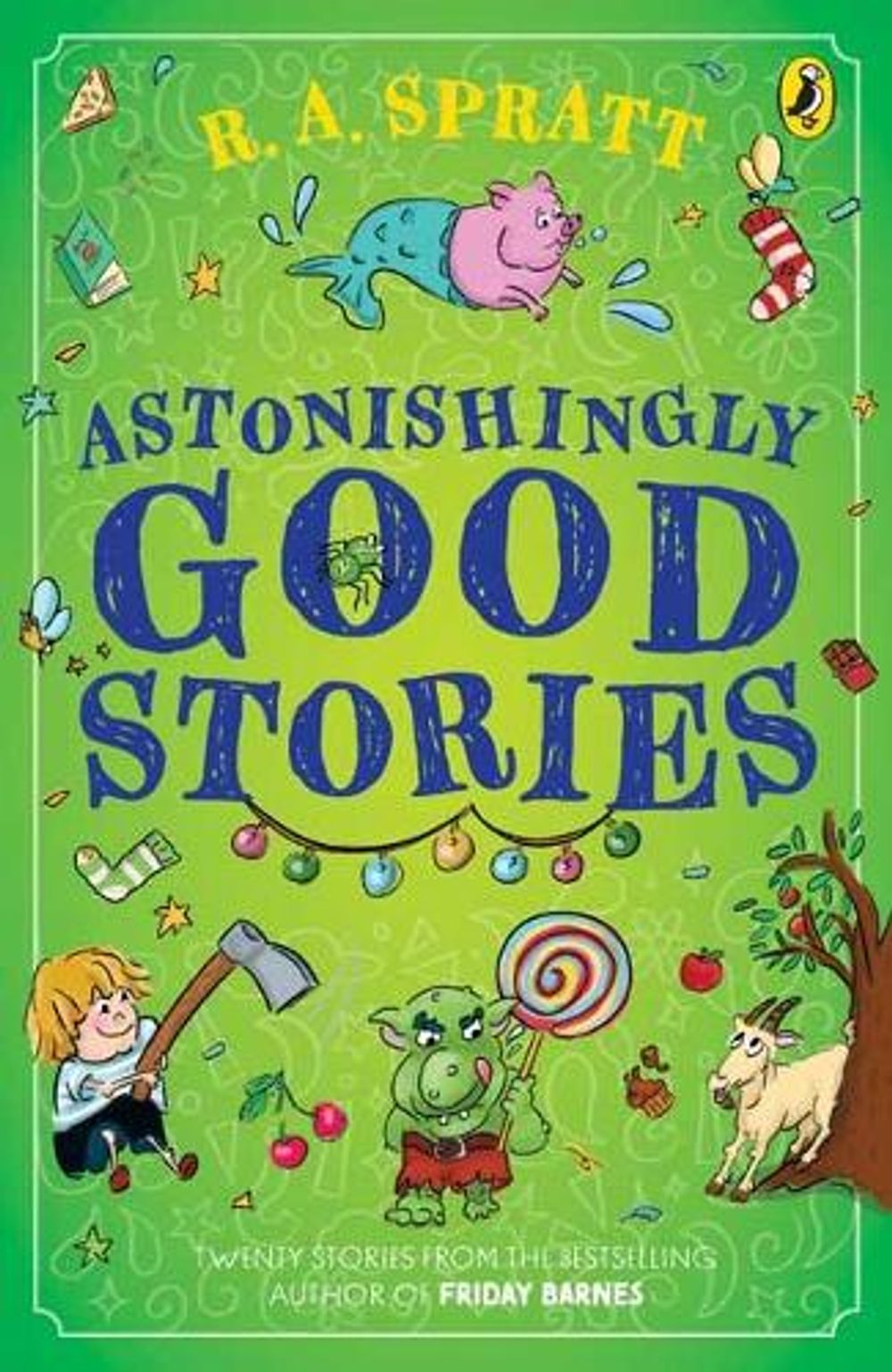 Astonishingly Good Stories by R.A. Spratt - ISBN: 9781761345043