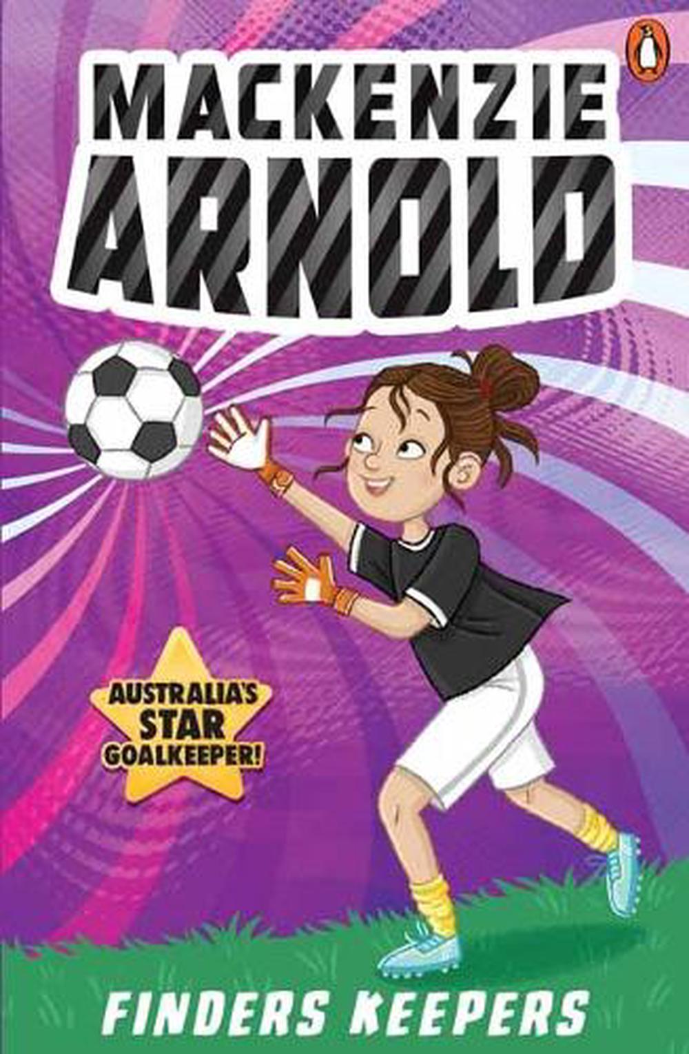 Mackenzie Arnold 1: Finders Keepers by Mackenzie Arnold - ISBN: 9781761346835