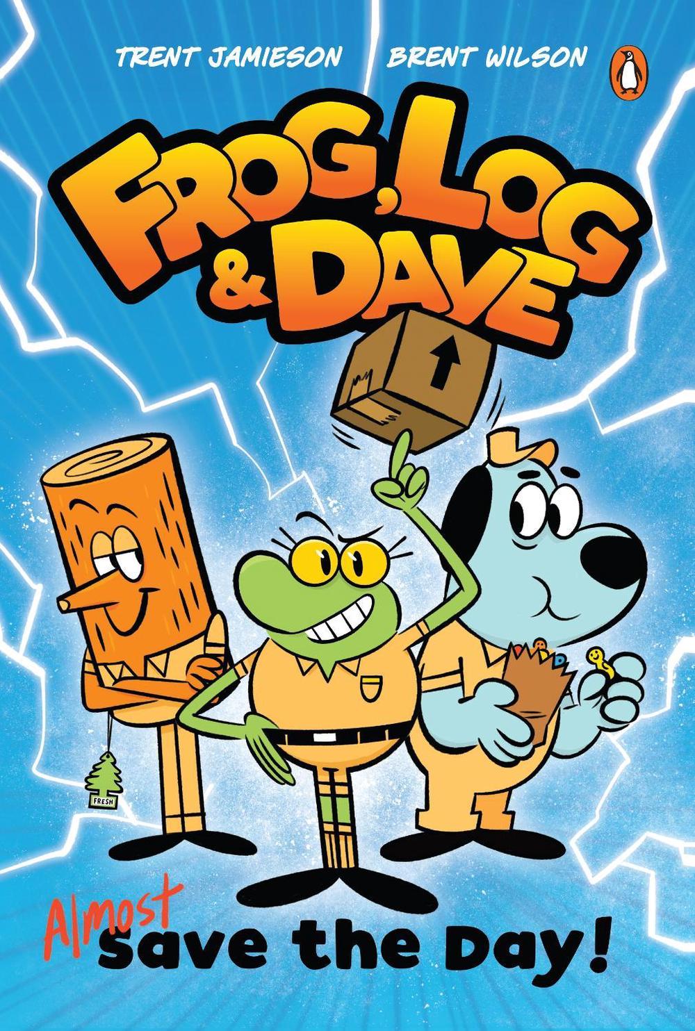 Frog, Log and Dave Almost Save the Day by Trent Jamieson - ISBN: 9781761347061