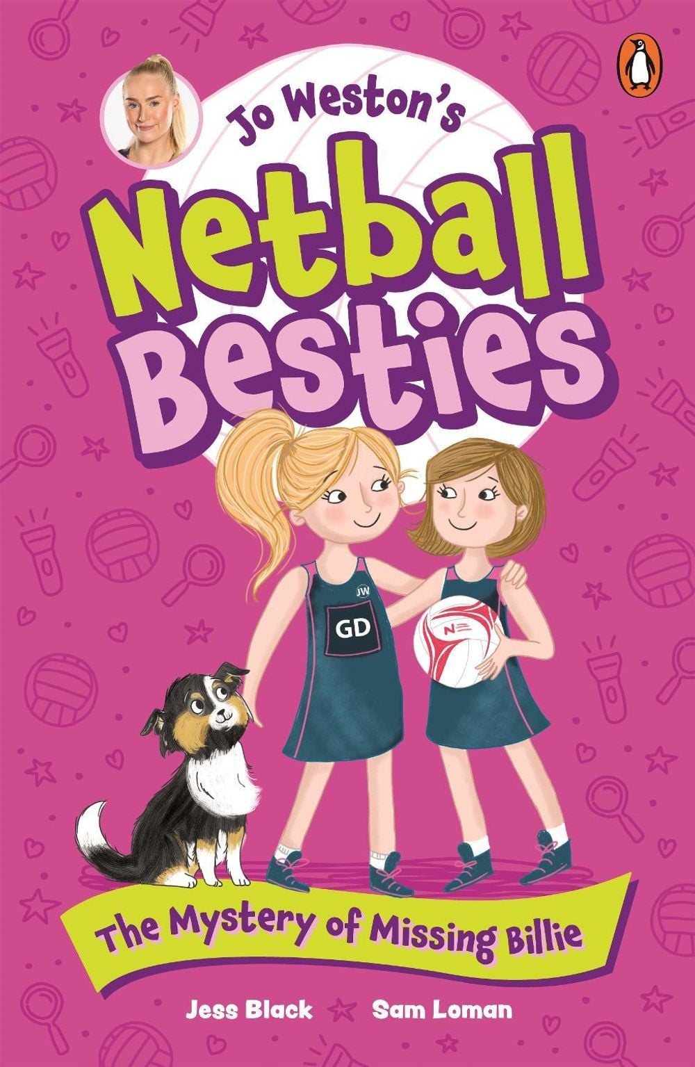 Jo Weston's Netball Besties 1: The Mystery of Missing Billie by Jo Weston - ISBN: 9781761348525