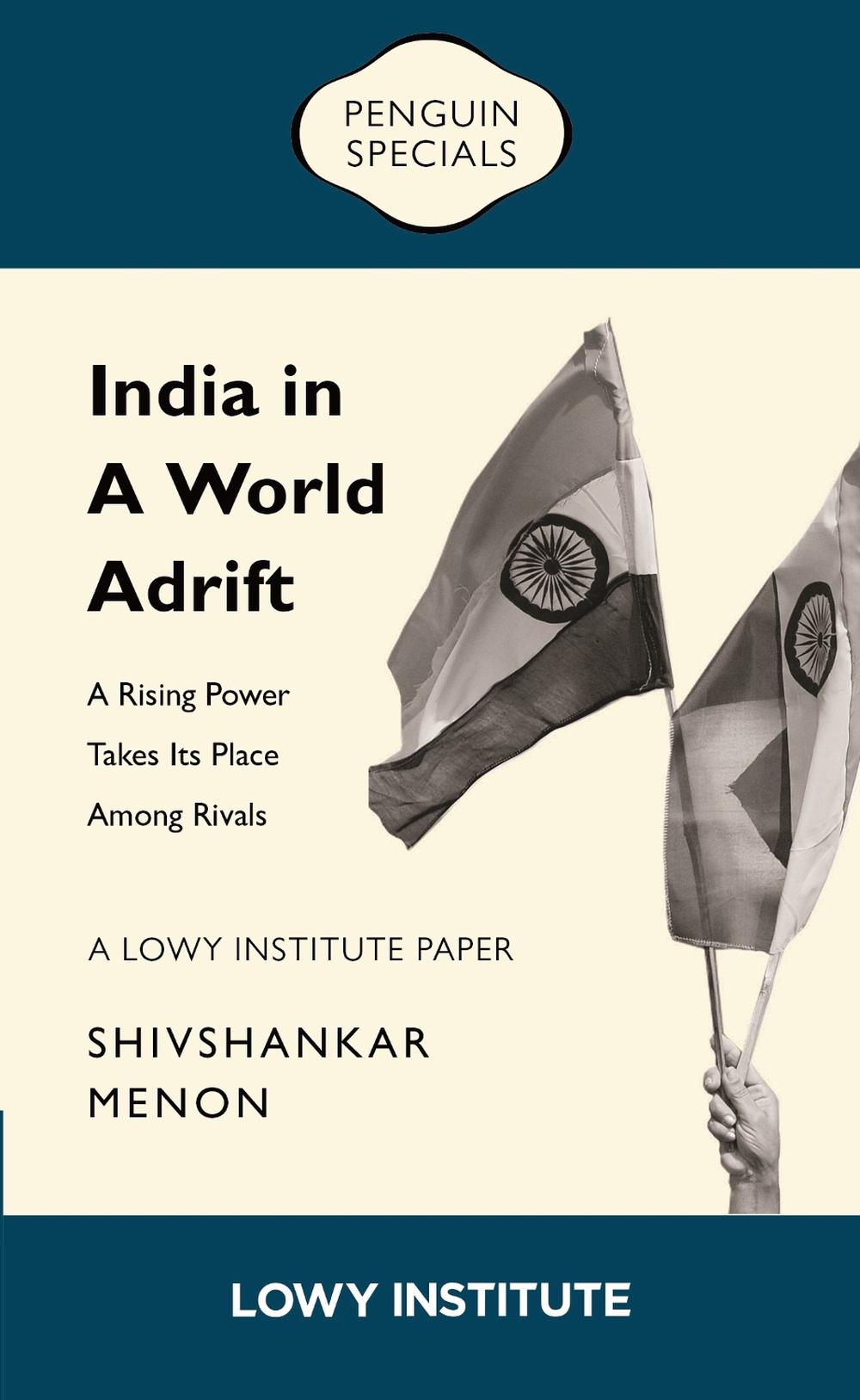 A Rising Power Takes its Place Among Rivals | A Lowy Institute Paper: Penguin Special, 9781761349003