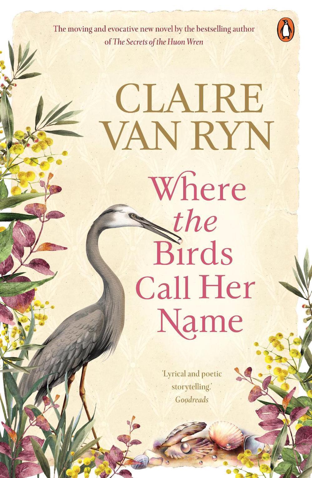 Where the Birds Call Her Name by Claire van Ryn - ISBN: 9781761349508