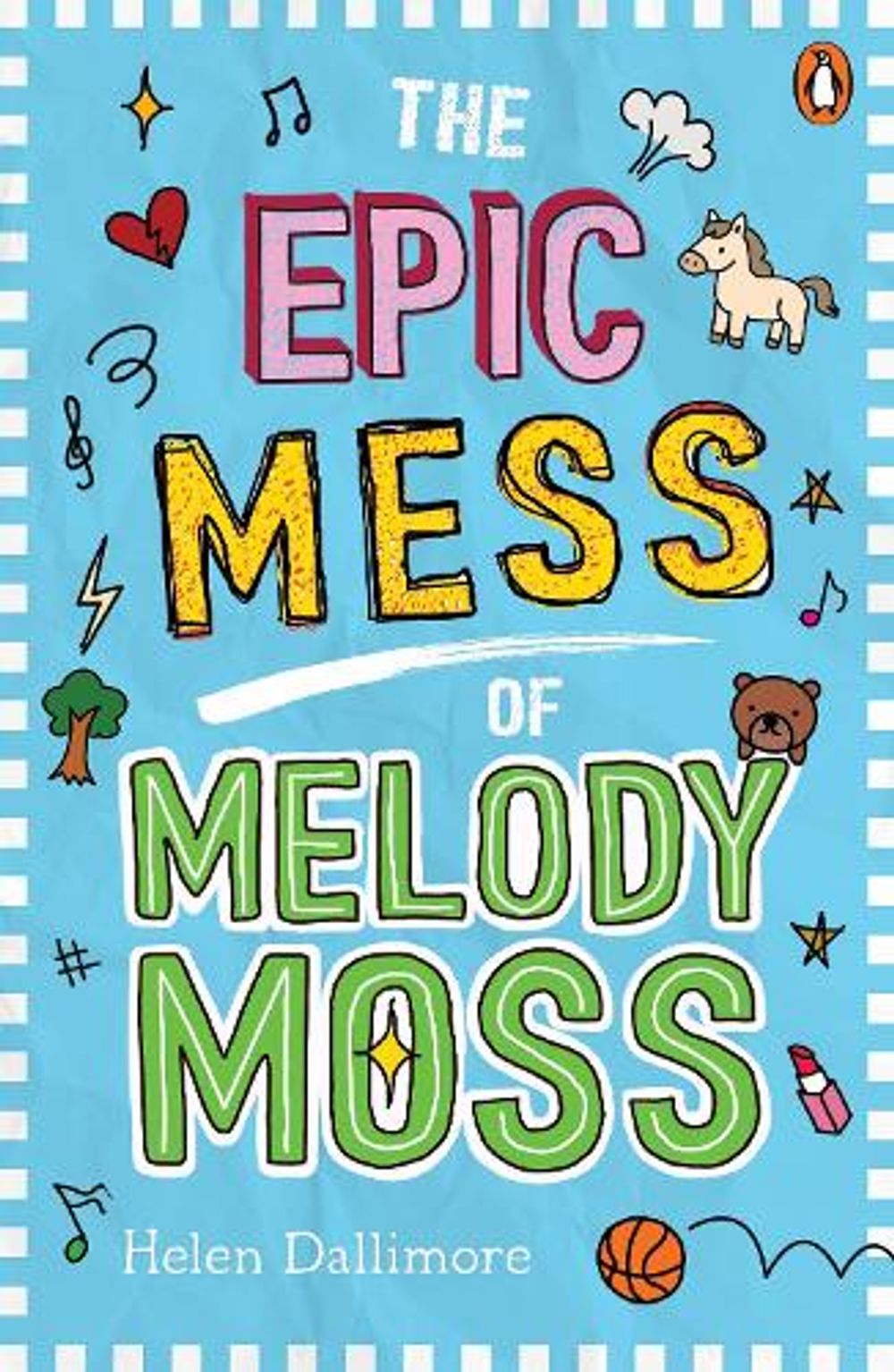 The Epic Mess of Melody Moss by Helen Dallimore - ISBN: 9781761354229