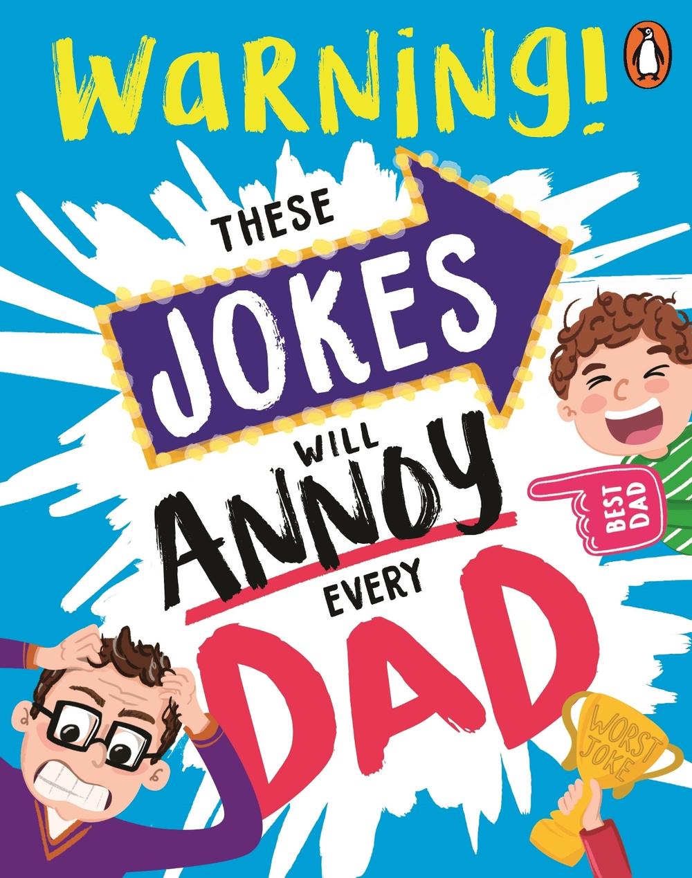 These Jokes Will Annoy Every Dad, 9781761354472